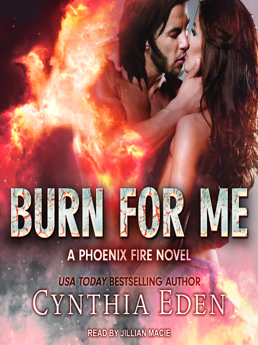 Title details for Burn For Me by Cynthia Eden - Available